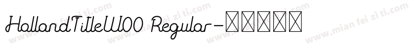 HollandTitleW00 Regular字体转换